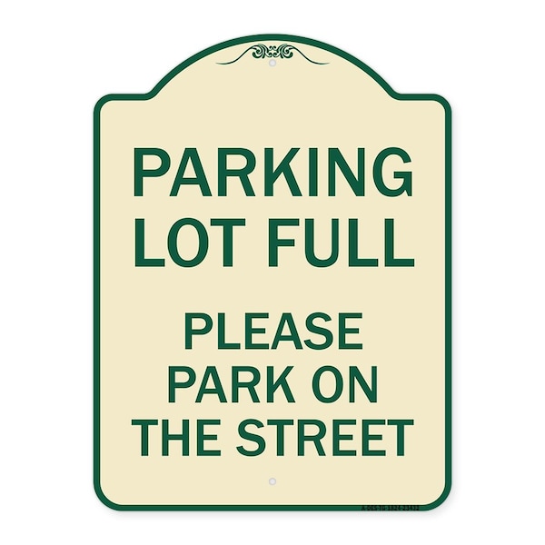 Parking Lot Full Please Park on Street Heavy-Gauge Aluminum Sign, 24" x 18", TG-1824-23432